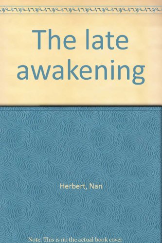 The Late Awakening