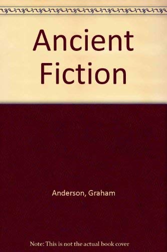 Ancient Fiction: The Novel in the Graeco-Roman World