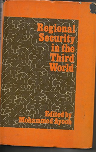 Regional Security in the Third World: Case Studies from Southeast Asia and the Middle East