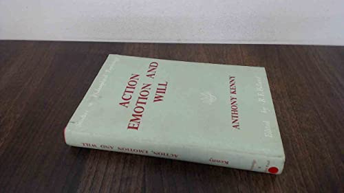 Action, Emotion and Will (Studies in Philosophical Psychology)