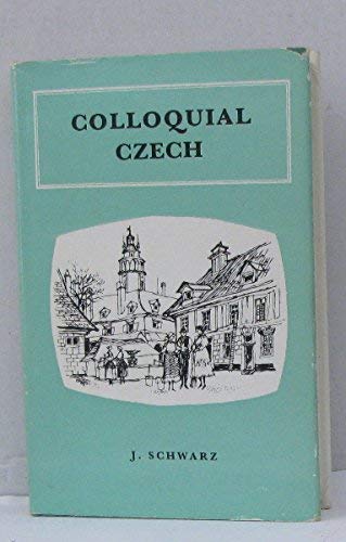 Colloquial Czech. An Easy Course for Beginners.