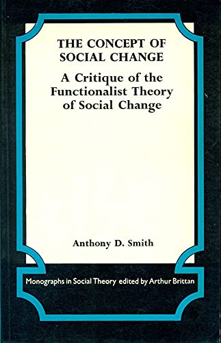 The Concept of Social Change: A Critique of the Functionalist Theory of Social Change