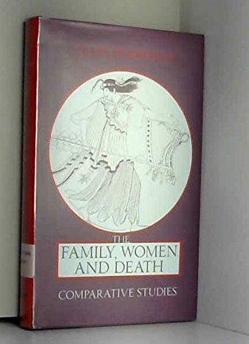 THE FAMILY, WOMEN AND DEATH Comparative Studies