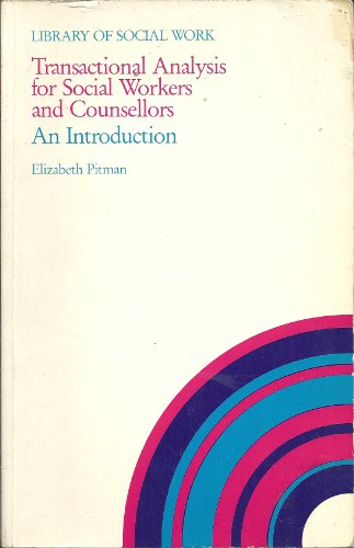 Transactional Analysis for Social Workers and Counsellors