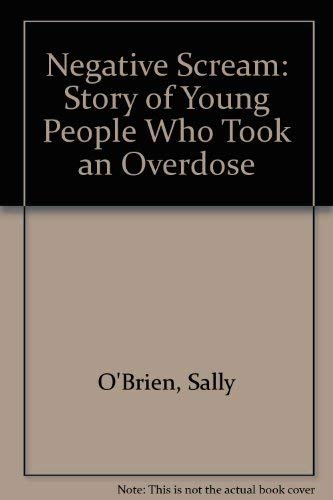 The Negative Scream: A Story of Young People Who Took an Overdose