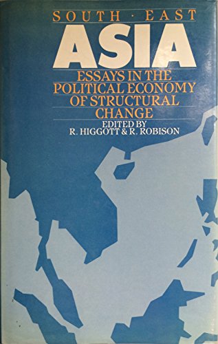 SOUTHEAST ASIA Essays in the Political Economy of Structural Change