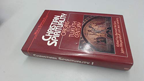 Origins to the Twelfth Century (v.1) (World Spirituality S.)
