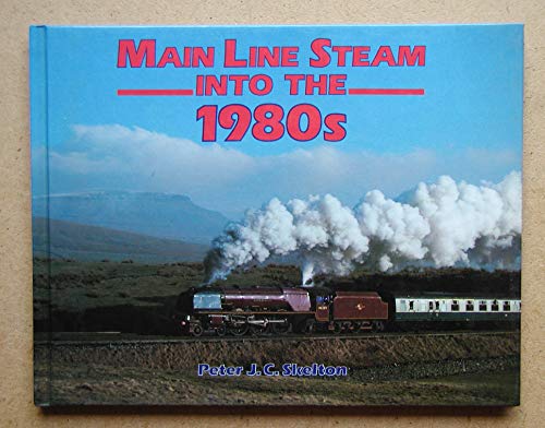 Mainline Steam into the 1980s