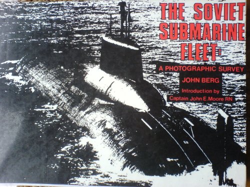 The Soviet Submarine Fleet : A Photographic Survey