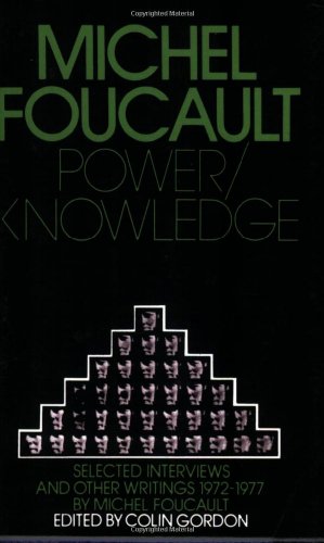 Power/Knowledge : Selected Interviews and Other Writings, 1972-1977