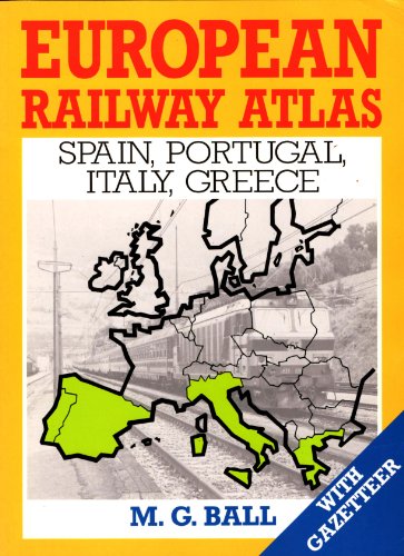Spain, Portugal, Italy, Greece (European Railway Atlas)