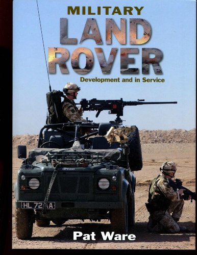 Military Land Rover: Development and in Service