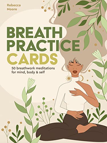 Breath Practice Cards : 50 Breathwork Meditations for Mind, Body & Self
Breath Practice Cards : 50 Breathwork Meditations for Mind, Body & Self