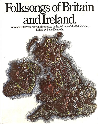 FOLKSONGS OF BRITAIN AND IRELAND (VOCAL SONGBOOKS)