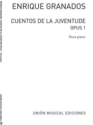 Enrique Granados: Cuentos De La Juventud Op.1 (Album For The Young)