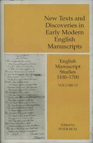 English Manuscript Studies 1100-1700, Volume 13: New texts and Discoveries in Early Modern Englis...