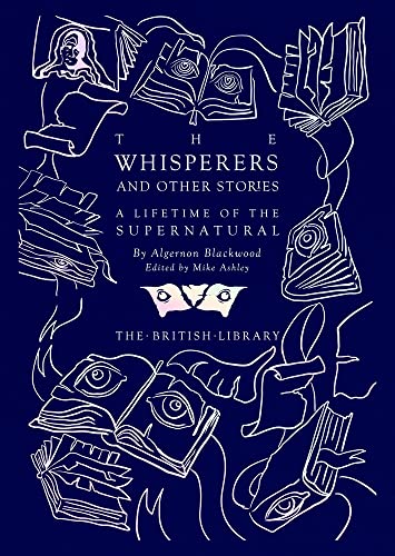 Whisperers and Other Stories : A Lifetime of the Supernatural