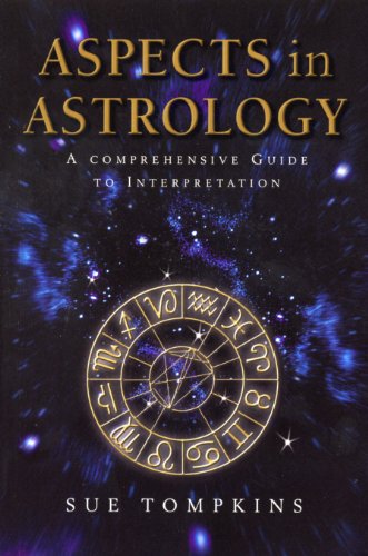 Aspects in Astrology : A Comprehensive Guide to Interpretation