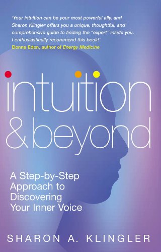 Intuition Beyond: A Step-By-Step Approach to Discovering Your Inner Voice
Intuition Beyond: A Step-By-Step Approach to Discovering Your Inner Voice