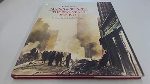 MARKS & SPENCER THE WAR YEARS 1939-1945