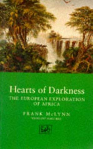 Hearts of Darkness. The European Exploration of Africa [Pimlico 88]