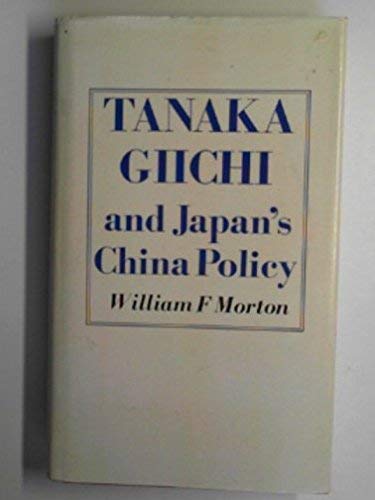 TANAKA GIICHI AND JAPAN'S CHINA POLICY