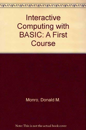 Interactive Computing with Basic: A First Course