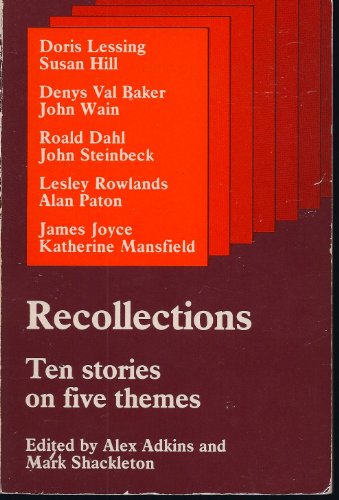 Recollections: Ten Short Stories on Five Themes