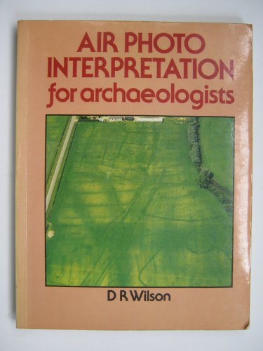 Air Photo Interpretation for Archaeologists