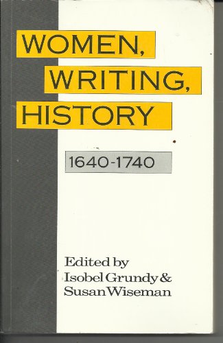 Women, Writing, History, 1640-1740