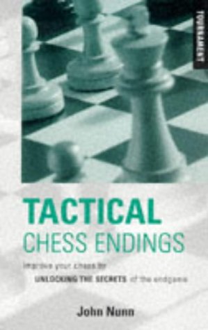 Tactical Chess Endings: Improve Your Chess by Unlocking the Secrets of the Endgame
Tactical Chess Endings: Improve Your Chess by Unlocking the Secrets of the Endgame