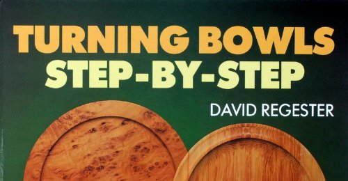 Turning Bowls: Step-By-Step