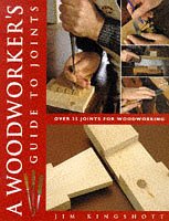 Woodworker's Guide to Joints: Over 35 Joints for Woodworking