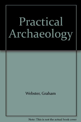 Practical Archaeology : An Introduction to Archaeological Field-Work and Excavation
Practical Archaeology : An Introduction to Archaeological Field-Work and Excavation