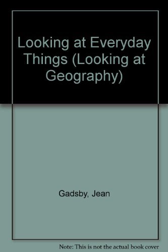 Looking at Everyday Things : Looking at Geography 2