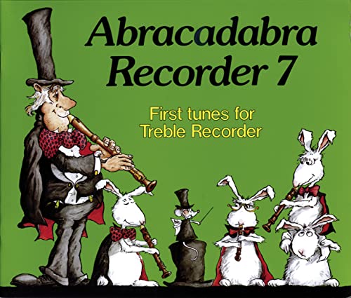 Abracadabra Recorder Book 7 (Pupil's Book): First Tunes for Treble Recorder