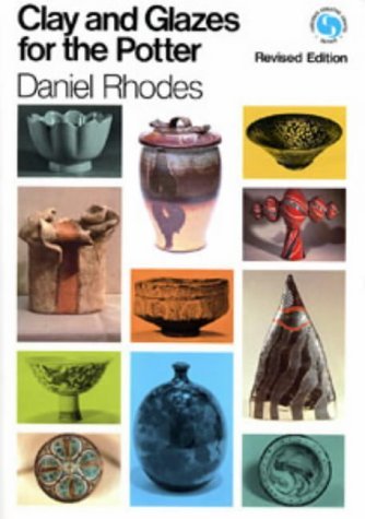 Clay and Glazes for the Potter ( Revised Edition )