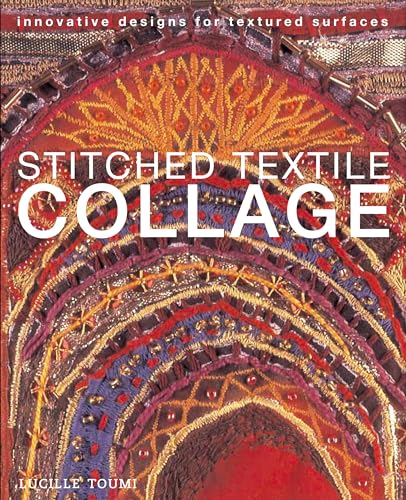 Stitched Textile Collage: Innovative Designs for Textured Surfaces
