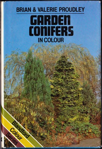 Garden Conifers in Colour (Blandford Colour Series)