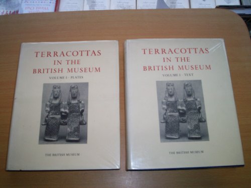 Catalogue Of the Terracottas In the Department Of Greek and Roman Antiquities; British Museum - V...