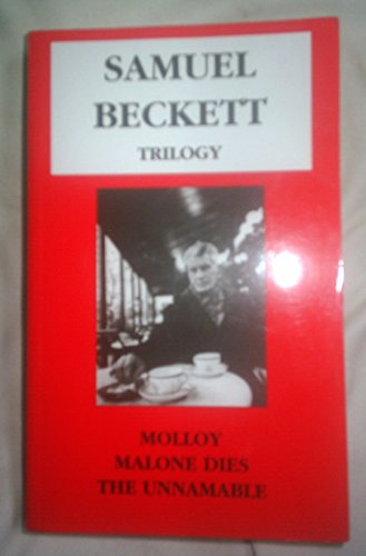 Trilogy: "Molloy", "Malone Dies", "Unnameable" (Calderbooks)