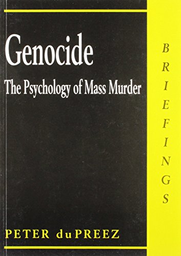Genocide : The Psychology of Mass Murder
