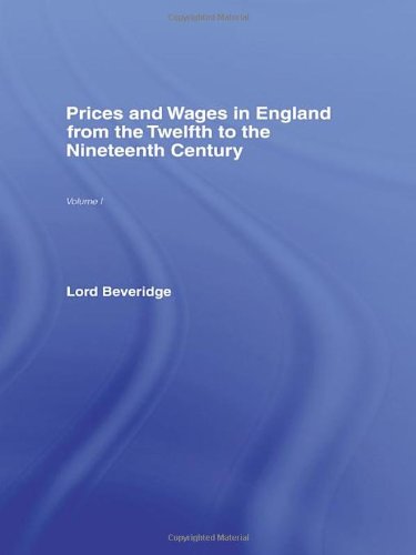 Prices and Wages in England from the Twelfth to the Nineteenth Century : Vol. 1 Price Tables , Me...