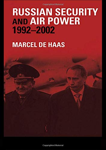 Russian Security and Air Power, 1992 - 2002