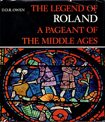 The Legend of Roland, a Pageant of the Middle Ages