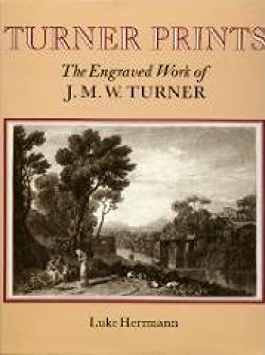 Thurner Prints; The Engraved Work of J M W Turner