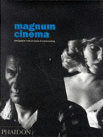 Magnum Cinema: Photographs from 50 Years of Movie-making