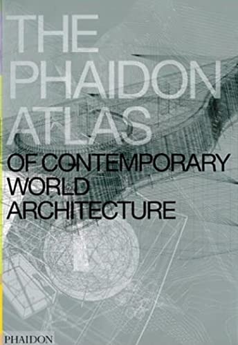 The Phaidon Atlas of Contemporary World Architecture: Comprehensive Edition