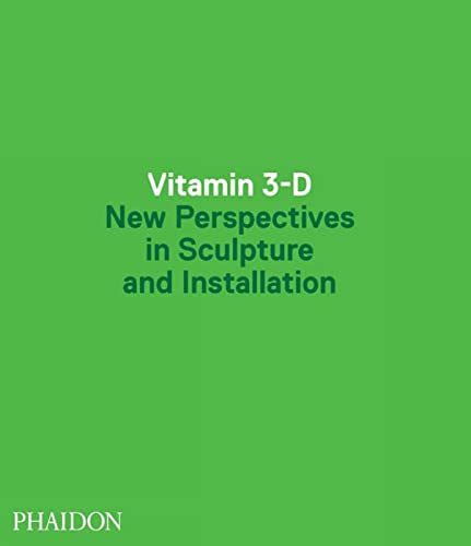VITAMINE 3-D - New Perspectives in Sculpture and Installation ---------- [ ENGLISH TEXT ]