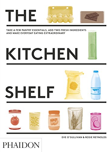 The Kitchen Shelf: Take a few pantry essentials, add two ingredients and make everyday eating extraordinary
The Kitchen Shelf: Take a few pantry essentials, add two ingredients and make everyday eating extraordinary